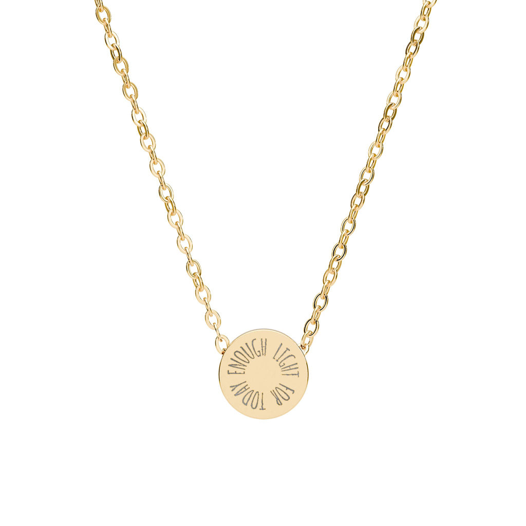 ENOUGH LIGHT FOR TODAY CIRCLE NECKLACE