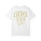 CONSIDER THE LILIES UNISEX T-SHIRT