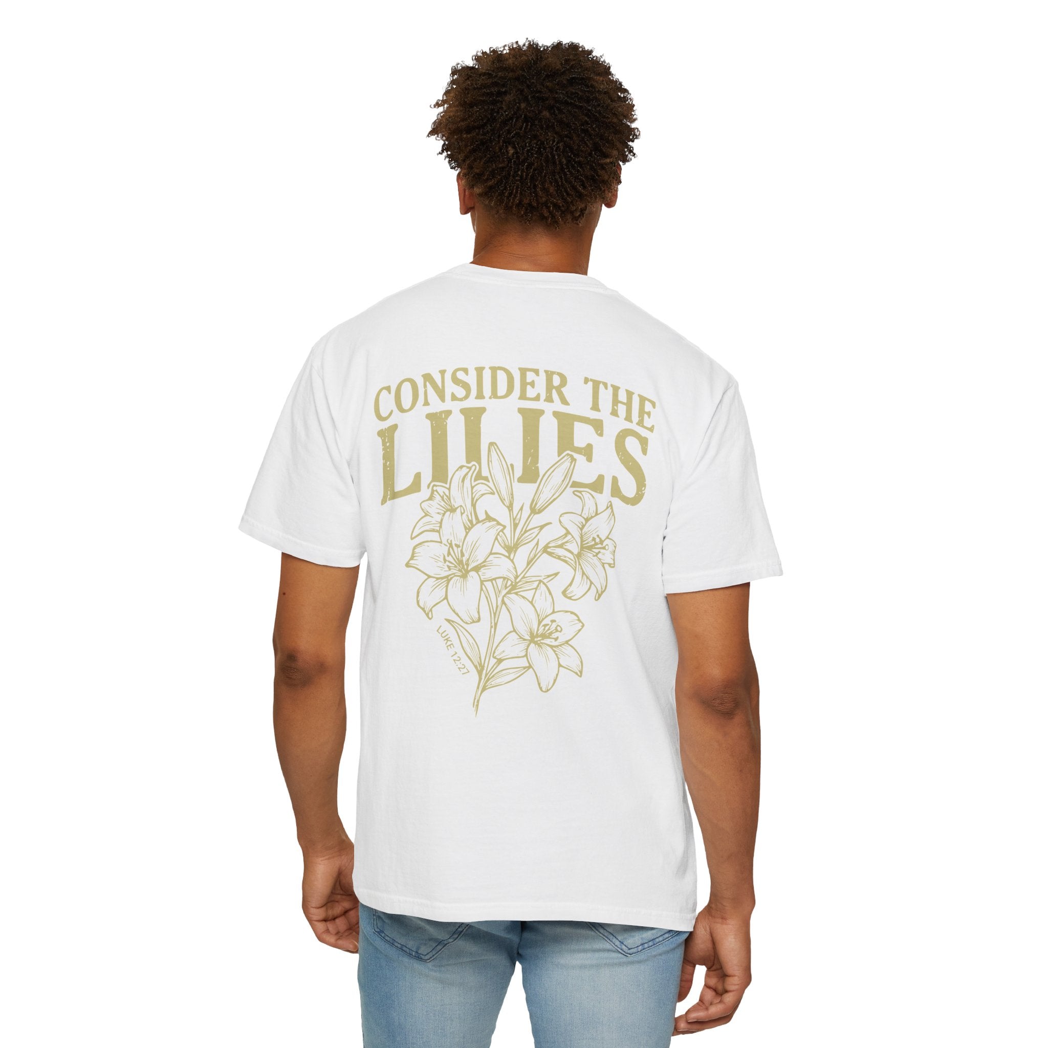 CONSIDER THE LILIES UNISEX T-SHIRT